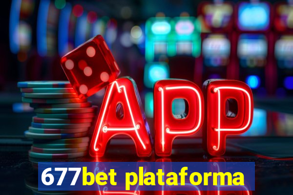 677bet plataforma